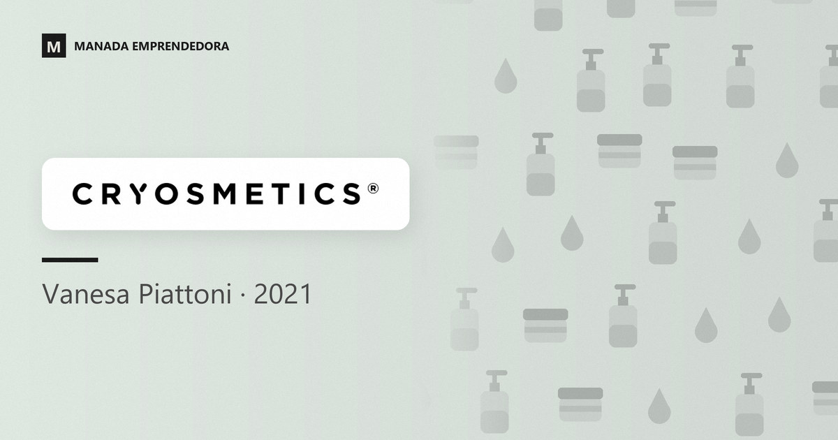 Logo de Cryosmetics y nombre de Vanesa Piattoni, su cofundadora, entrevistada en Manada Emprendedora en 2021
