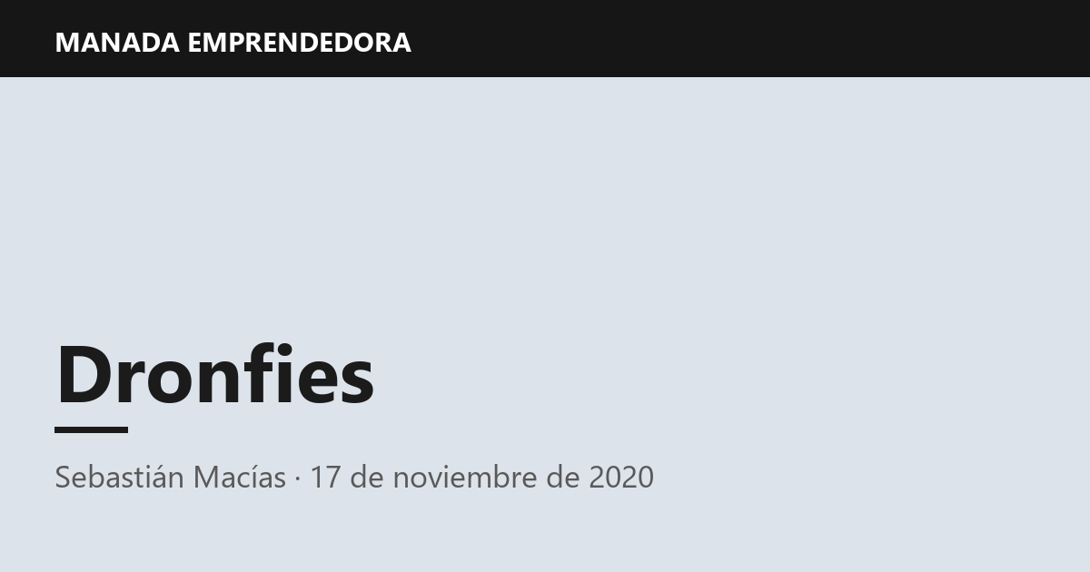 Dronfies, Sebastián Macías
