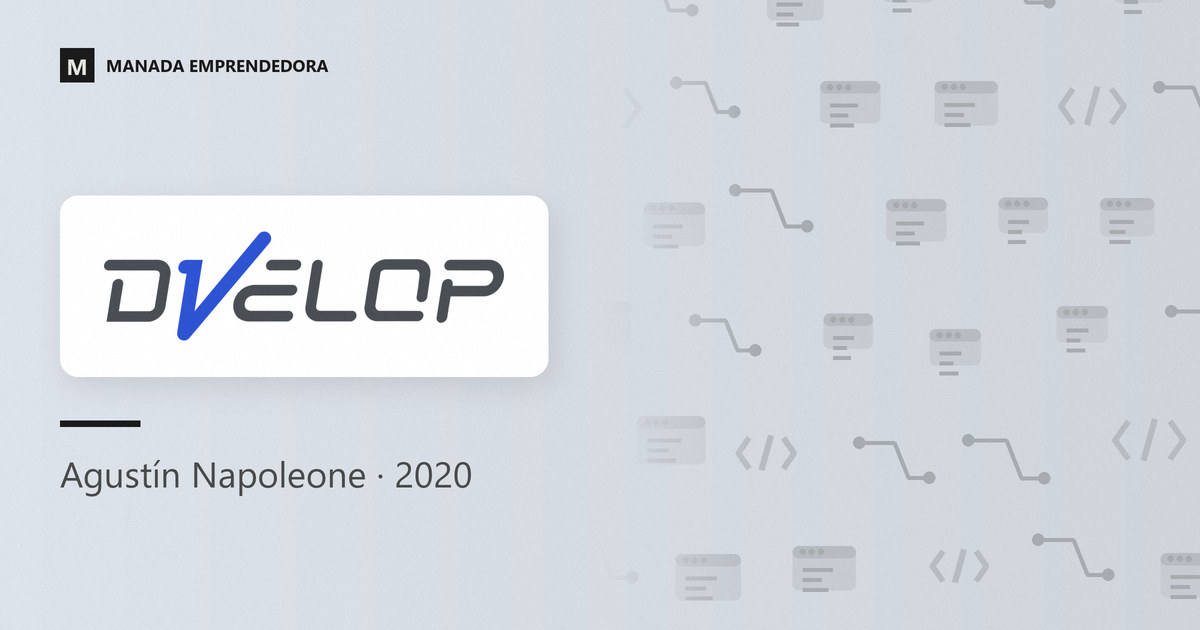 Logo de DVelop Software Solutions y nombre de Agustín Napoleone, su cofundador, entrevistado en Manada Emprendedora en 2020
