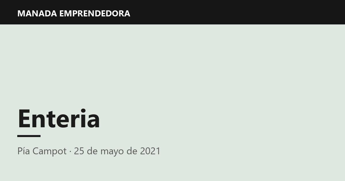 Enteria, Pía Campot