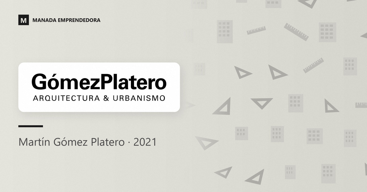 Logo de Gómez Platero Arquitectura & Urbanismo y nombre de Martín Gómez Platero, su fundador, entrevistado en Manada Emprendedora en 2021