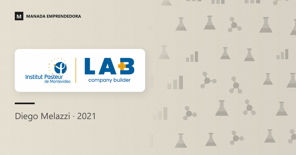 Logo de LAB+ junto al del Institut Pasteur de Montevideo y nombre de Diego Melazzi, entrevistado en Manada Emprendedora en 2021