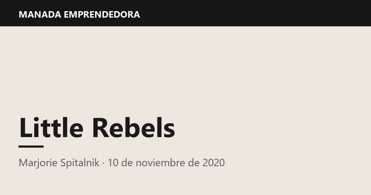 Little Rebels, Marjorie Spitalnik