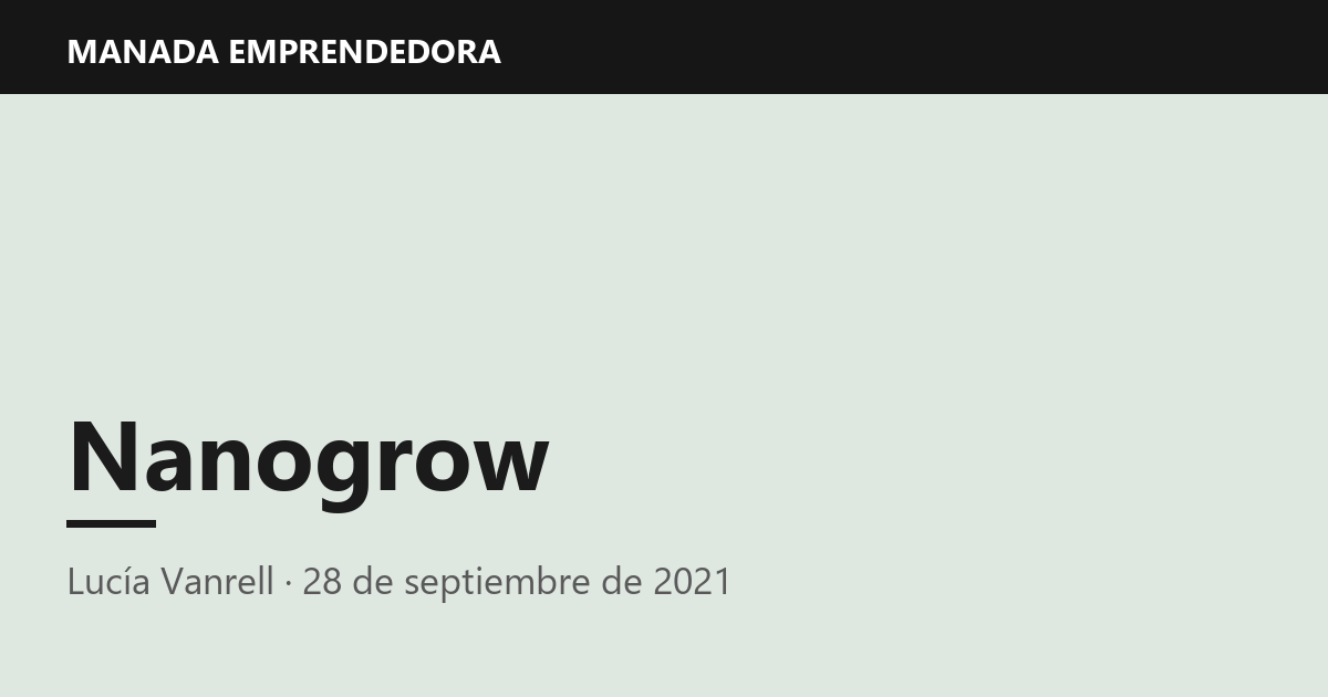Nanogrow, Lucía Vanrell