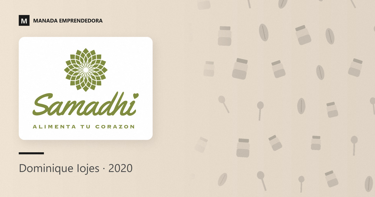 Logo de Samadhi, marca de cremas de frutos secos, y nombre de Dominique Iojes, su cofundadora, entrevistada en Manada Emprendedora en 2020
