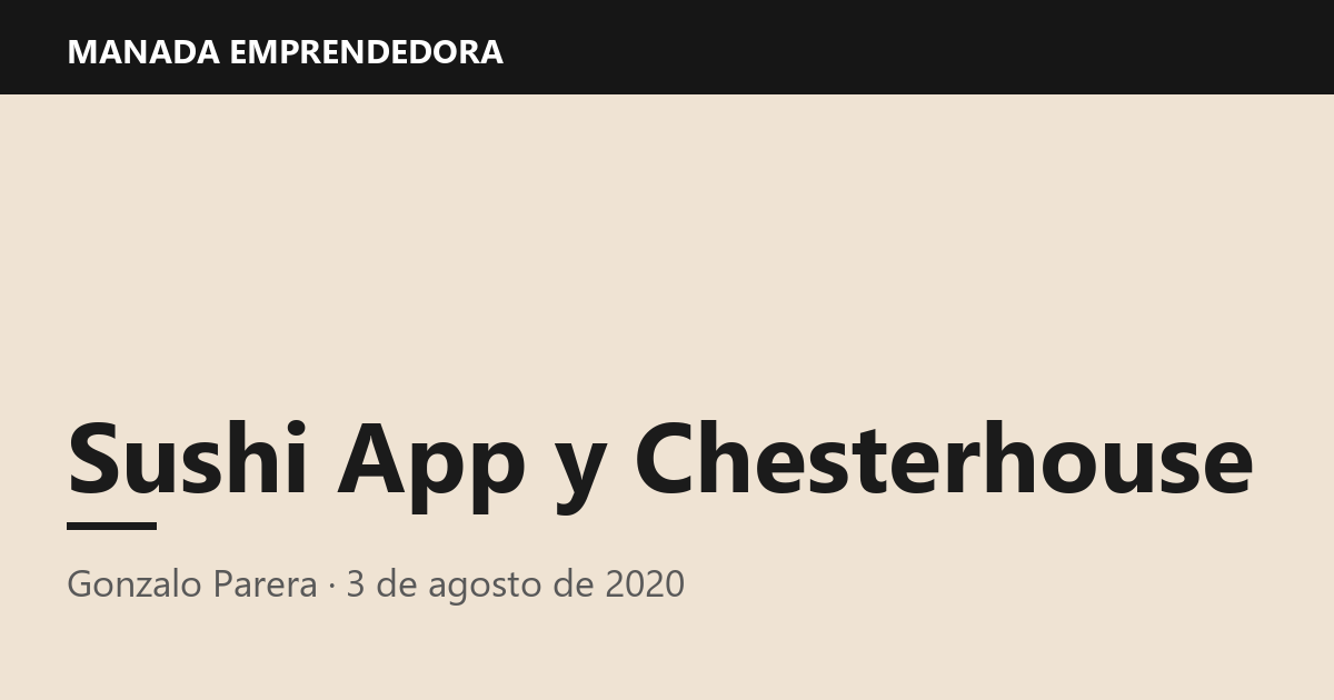 Sushi App y Chesterhouse, Gonzalo Parera