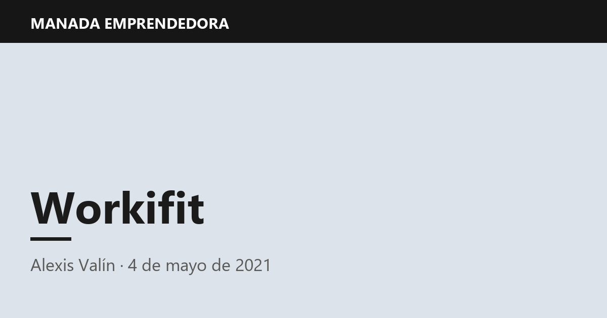 Workifit, Alexis Valín
